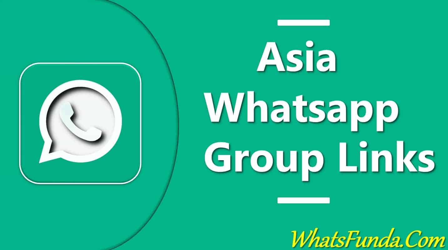 Asia Whatsapp Group Links
